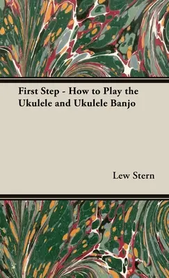 Erster Schritt - Wie man Ukulele und Ukulele Banjo spielt - First Step - How to Play the Ukulele and Ukulele Banjo