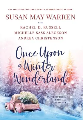 Es war einmal ein Winterwunderland: Eine Deep Haven Weihnachts-Anthologie - Once Upon a Winter Wonderland: A Deep Haven Christmas Anthology