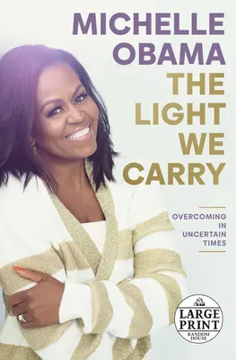 Das Licht, das wir tragen: Überwindung in unsicheren Zeiten - The Light We Carry: Overcoming in Uncertain Times