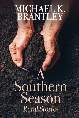 Eine südliche Jahreszeit: Ländliche Geschichten - A Southern Season: Rural Stories