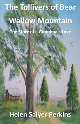 Die Tollivers von Bear Wallow Mountain - The Tollivers of Bear Wallow Mountain