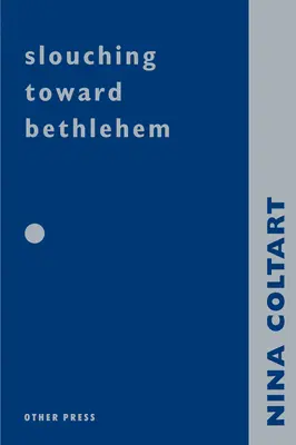 Auf dem Weg nach Bethlehem - Slouching Towards Bethlehem