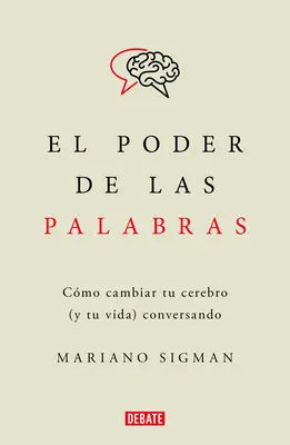 El Poder de Las Palabras / Die Macht der Worte. Wie Sie Ihr Gehirn (und Ihr Leben) verändern können Konversation - El Poder de Las Palabras / The Power of Words. How to Change Your Brain (and You R Life) Conversing