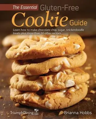 Der unverzichtbare Leitfaden für glutenfreie Kekse (erweiterte Ausgabe) - The Essential Gluten-Free Cookie Guide (Enhanced Edition)