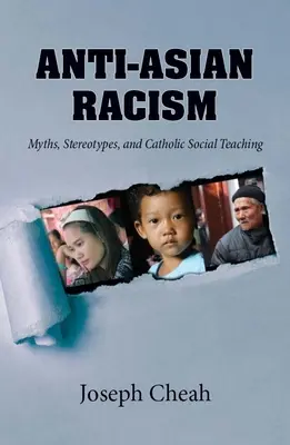 Anti-Asiatischer Rassismus: Mythen, Stereotypen und die katholische Soziallehre - Anti-Asian Racism: Myths, Stereotypes, and Catholic Social Teachings