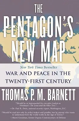 Die neue Karte des Pentagons: Krieg und Frieden im einundzwanzigsten Jahrhundert - The Pentagon's New Map: War and Peace in the Twenty-First Century