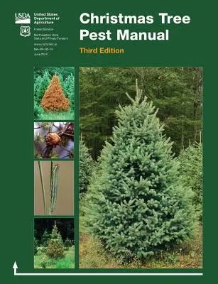 Handbuch der Weihnachtsbaumschädlinge (Dritte Ausgabe) - Christmas Tree Pest Manual (Third Edition)