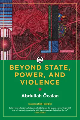 Jenseits von Staat, Macht und Gewalt - Beyond State, Power, and Violence