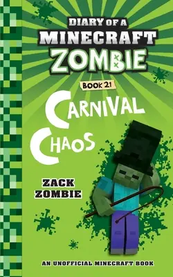 Tagebuch eines Minecraft-Zombies Buch 21: Karnevalschaos - Diary of a Minecraft Zombie Book 21: Carnival Chaos