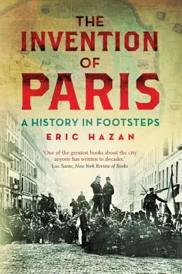 Die Erfindung von Paris: Eine Geschichte in Fußstapfen - The Invention of Paris: A History in Footsteps
