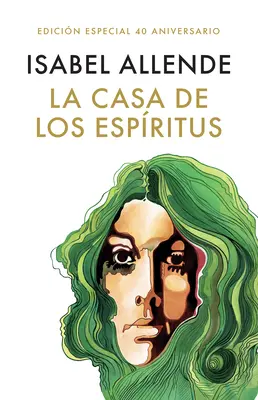 La Casa de Los Espritus (Edicin 40 Aniversario) / Das Haus der Geister (40. Jahrestag) - La Casa de Los Espritus (Edicin 40 Aniversario) / The House of the Spirits (40th Anniversary)