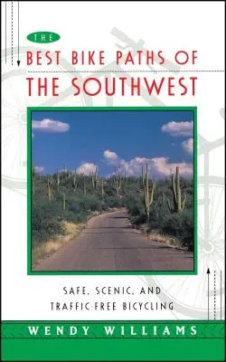 Die besten Radwege im Südwesten: Sicheres, landschaftlich reizvolles und verkehrsfreies Radfahren - The Best Bike Paths of the Southwest: Safe, Scenic, and Traffic-Free Bicycling