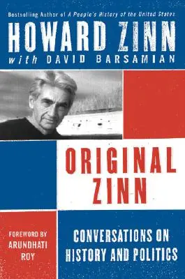 Original Zinn: Konversationen über Geschichte und Politik - Original Zinn: Conversations on History and Politics