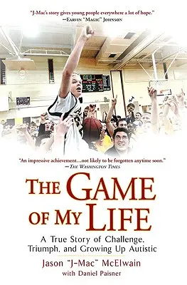 Das Spiel meines Lebens: Eine wahre Geschichte über Herausforderung, Triumph und das Aufwachsen als Autist - The Game of My Life: A True Story of Challenge, Triumph, and Growing Up Autistic