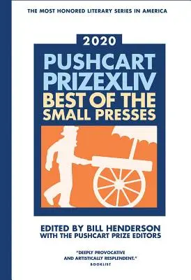 Der Pushcart Prize XLLV: Das Beste aus der Kleinpresse, Ausgabe 2020 - The Pushcart Prize XLLV: Best of the Small Presses 2020 Edition