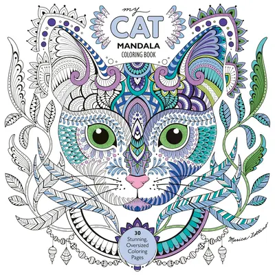 Mein Katzen-Mandala-Malbuch: 30 atemberaubende, überdimensionale Ausmal-Seiten - My Cat Mandala Coloring Book: 30 Stunning, Oversized Coloring Pages