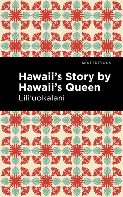 Hawaii's Geschichte von Hawaii's Königin: Großdruck-Ausgabe - Hawaii's Story by Hawaii's Queen: Large Print Edition