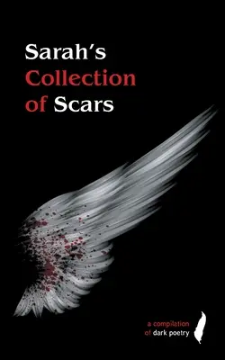 Sarahs Sammlung von Narben - Sarah's Collection of Scars