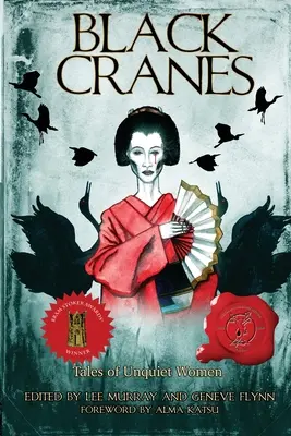 Schwarze Kraniche: Geschichten von unruhigen Frauen - Black Cranes: Tales of Unquiet Women