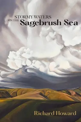 Stürmische Gewässer auf der Sagebrush Sea - Zweite Auflage - Stormy Waters on the Sagebrush Sea - Second Edition