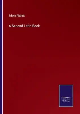 Ein zweites Lateinbuch - A Second Latin Book