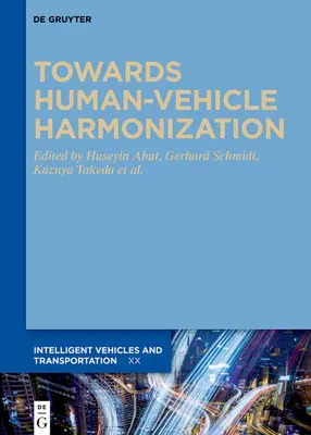 Auf dem Weg zur Harmonisierung von Mensch und Fahrzeug - Towards Human-Vehicle Harmonization