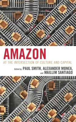 Amazon: Am Schnittpunkt von Kultur und Kapital - Amazon: At the Intersection of Culture and Capital