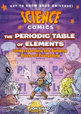 Wissenschaftliche Comics: Das Periodensystem der Elemente: Die Bausteine von allem verstehen - Science Comics: The Periodic Table of Elements: Understanding the Building Blocks of Everything