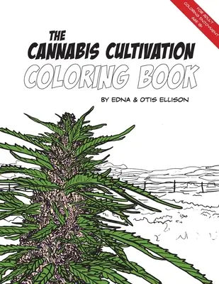 Das Cannabis-Anbau-Malbuch - The Cannabis Cultivation Coloring Book