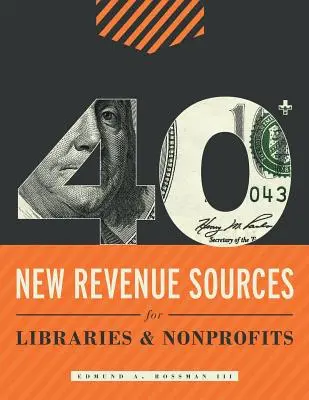 40+ Neue Einnahmequellen für Bibliotheken und gemeinnützige Organisationen - 40+ New Revenue Sources for Libraries and Nonprofits