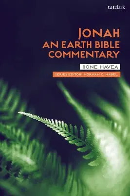 Jona: Ein irdischer Bibelkommentar - Jonah: An Earth Bible Commentary