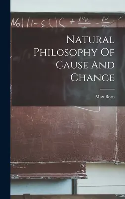 Naturphilosophie von Ursache und Zufall - Natural Philosophy Of Cause And Chance