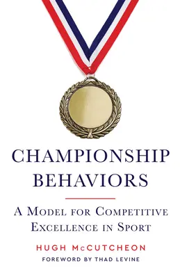Championship Behaviors: Ein Modell für herausragende Leistungen im Sport - Championship Behaviors: A Model for Competitive Excellence in Sports