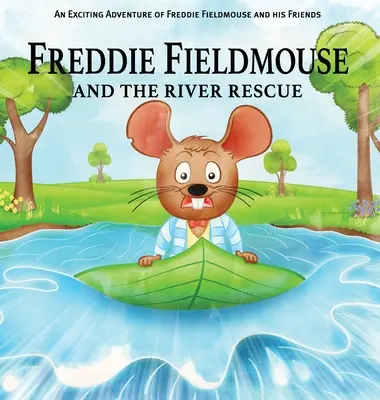 Freddie Fieldmouse und die Flussrettung - Freddie Fieldmouse and The River Rescue