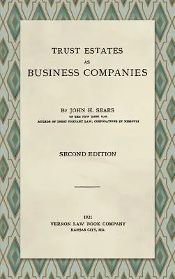 Treuhandvermögen als Handelsgesellschaften. Zweite Auflage (1921) - Trust Estates as Business Companies. Second Edition (1921)
