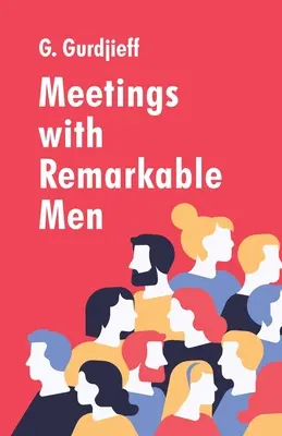 Begegnungen mit bemerkenswerten Männern - Meetings with Remarkable Men