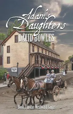 Adams Töchter: Buch 2 der Westward Sagas - Adam's Daughters: Book 2 in the Westward Sagas