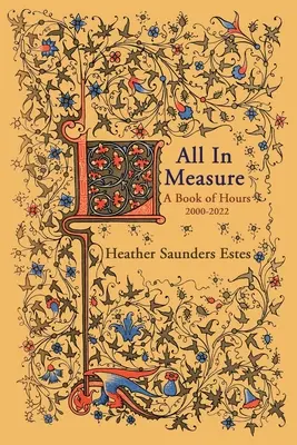 Alles in Maßen - Ein Stundenbuch, 2020-2022 - All In Measure - A Book of Hours, 2020-2022