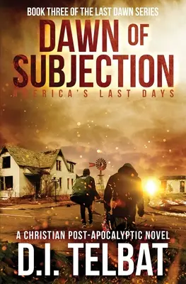 DAWN of SUBJECTION: Amerikas letzte Tage - DAWN of SUBJECTION: America's Last Days