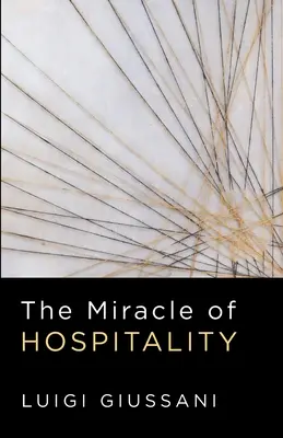 Das Wunder der Gastfreundschaft - The Miracle of Hospitality