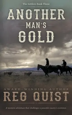 Das Gold eines anderen Mannes: Ein christlicher Western - Another Man's Gold: A Christian Western