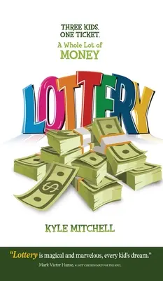 Lotterie: Drei Kinder. Ein Los. Ein ganzer Haufen Geld - Lottery: Three Kids. One Ticket. a Whole Lot of Money