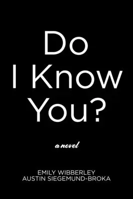 Kenne ich Sie? - Do I Know You?