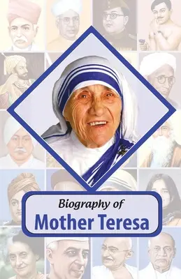 Biographie von Mutter Teresa - Biography of Mother Teresa