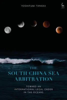 Das Schiedsgerichtsverfahren im Südchinesischen Meer: Auf dem Weg zu einer internationalen Rechtsordnung in den Weltmeeren - The South China Sea Arbitration: Toward an International Legal Order in the Oceans