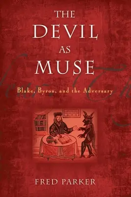Der Teufel als Muse: Blake, Byron und der Widersacher - The Devil as Muse: Blake, Byron, and the Adversary