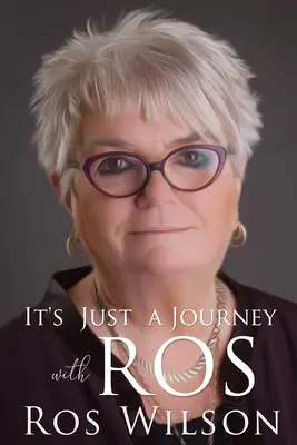 Es ist nur eine Reise mit Ros - It's Just A Journey With Ros