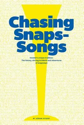 Chasing Snaps Songs - Schwedens einzigartige Tradition - Chasing Snaps Songs - Sweden's Unique Tradition