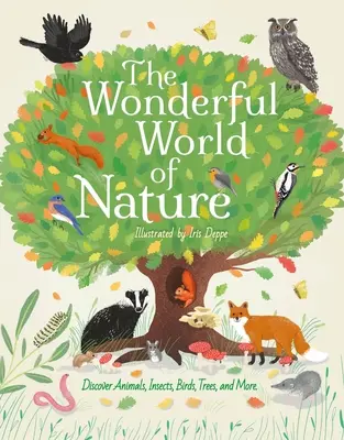 Die wunderbare Welt der Natur: Entdecken Sie Tiere, Insekten, Vögel, Bäume und mehr - The Wonderful World of Nature: Discover Animals, Insects, Birds, Trees, and More