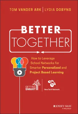 Gemeinsam besser: Wie man Schulnetzwerke für intelligenteres personalisiertes und projektbasiertes Lernen nutzt - Better Together: How to Leverage School Networks for Smarter Personalized and Project Based Learning